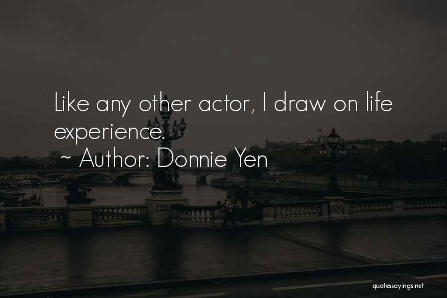 Donnie Quotes By Donnie Yen