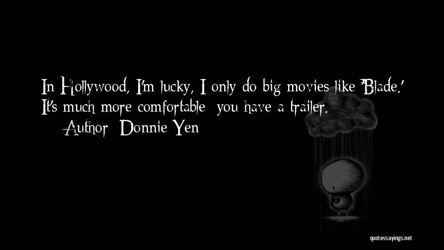 Donnie Quotes By Donnie Yen