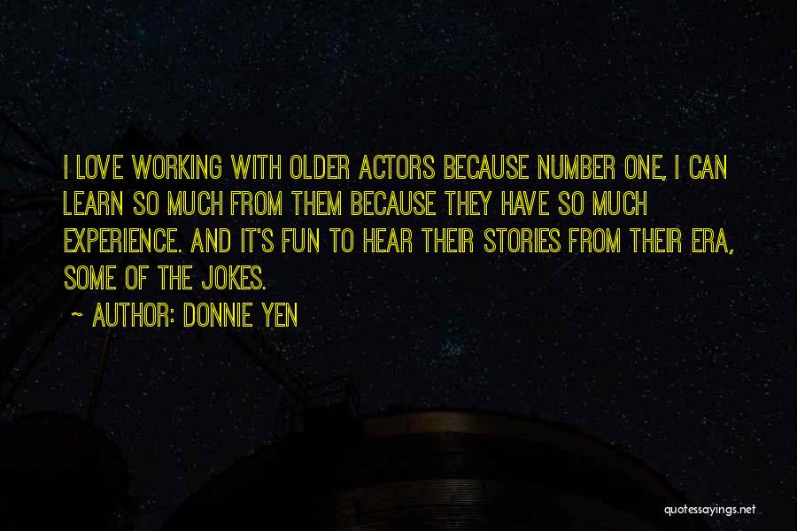 Donnie Quotes By Donnie Yen