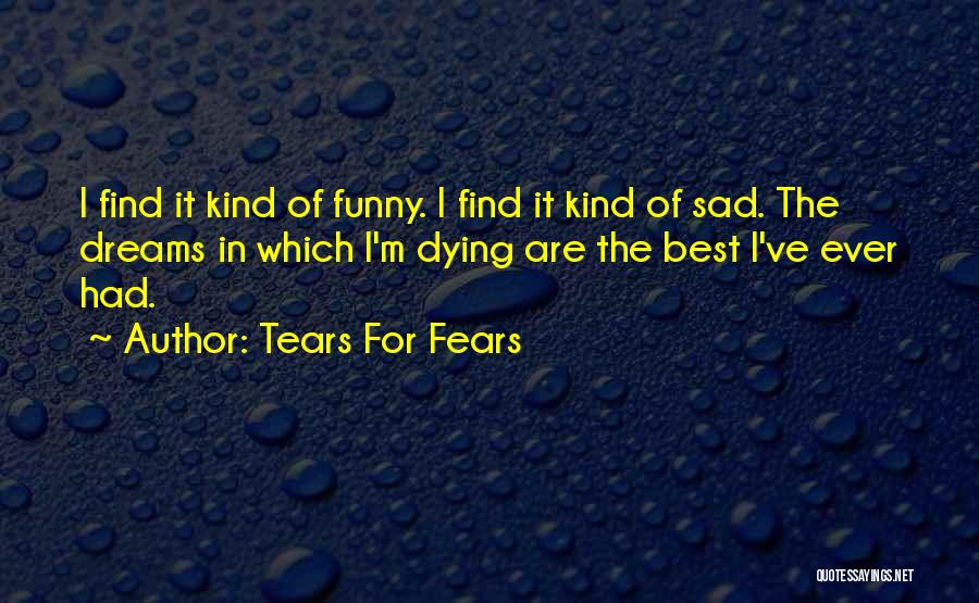 Donnie Quotes By Tears For Fears