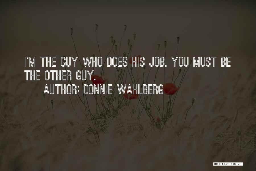 Donnie Wahlberg Quotes 1296545