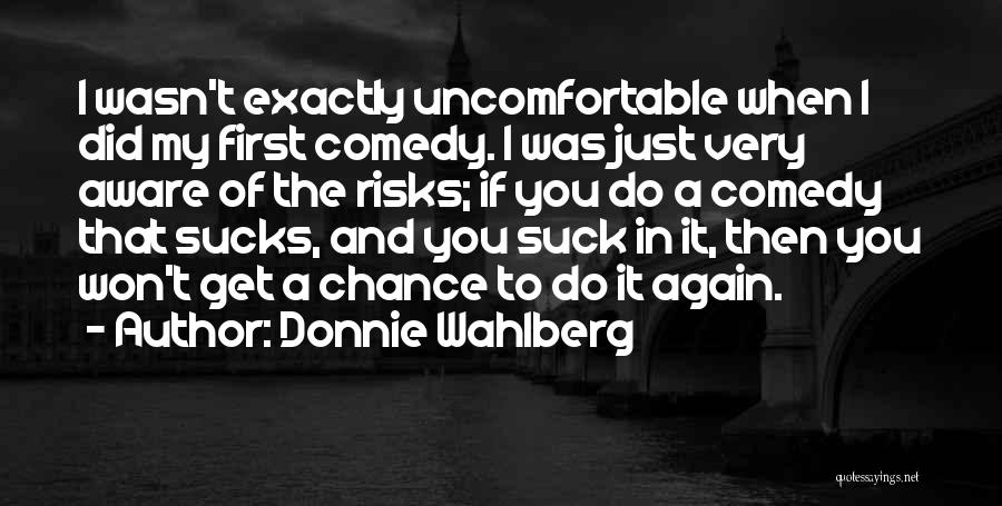 Donnie Wahlberg Quotes 1831177