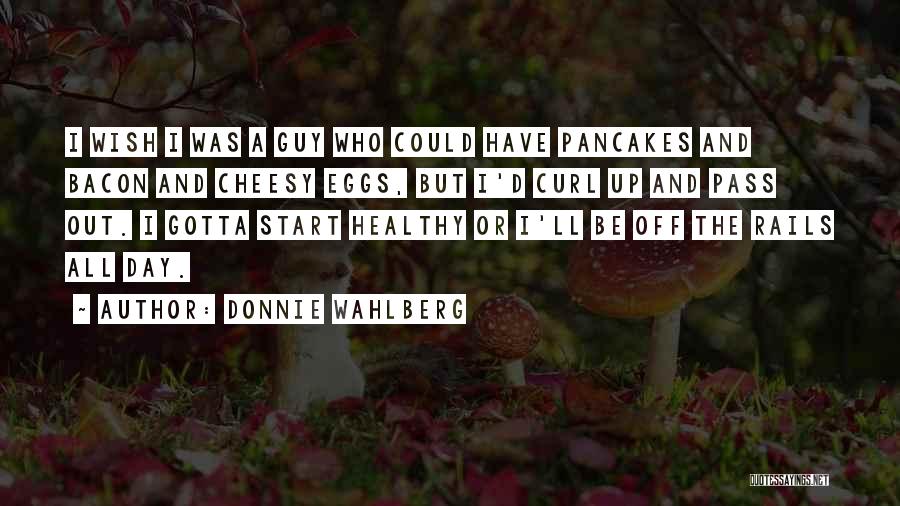 Donnie Wahlberg Quotes 700549