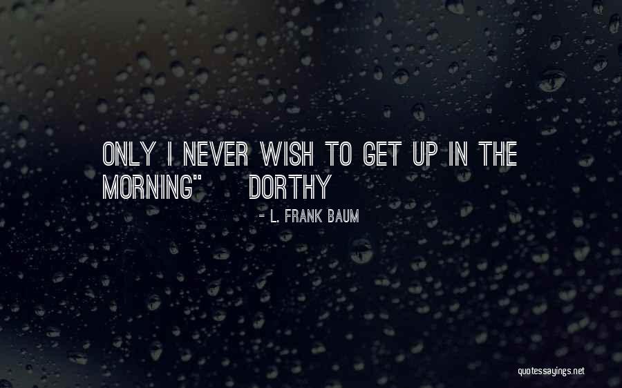 Donniece Parker Quotes By L. Frank Baum Donniece Parker Quotes By L. Frank Baum