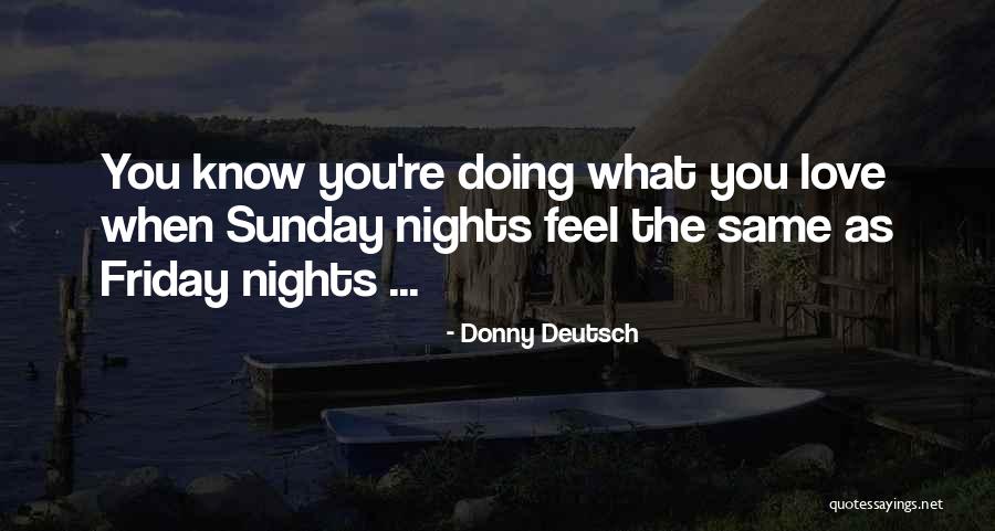 Donny Quotes By Donny Deutsch