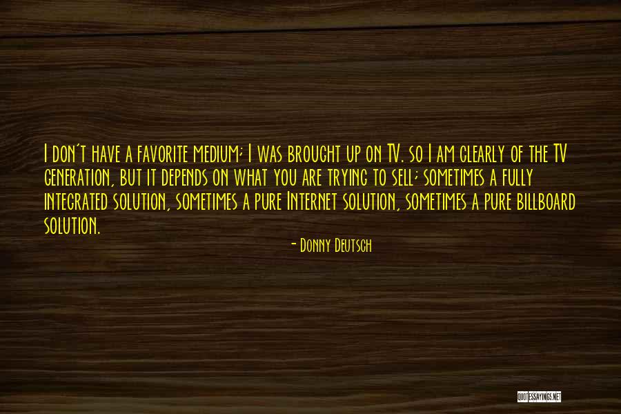 Donny Quotes By Donny Deutsch Donny Quotes By Donny Deutsch
