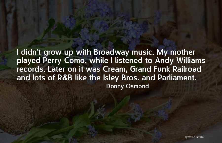 Donny Quotes By Donny Osmond