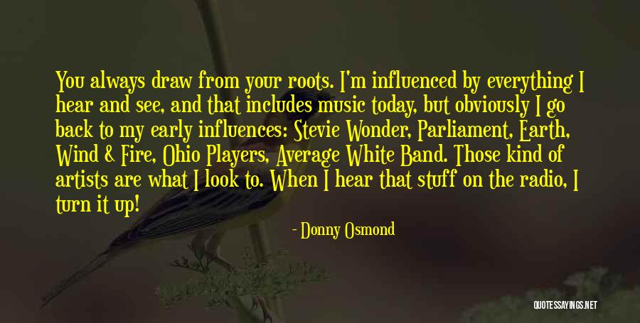 Donny Quotes By Donny Osmond Donny Quotes By Donny Osmond