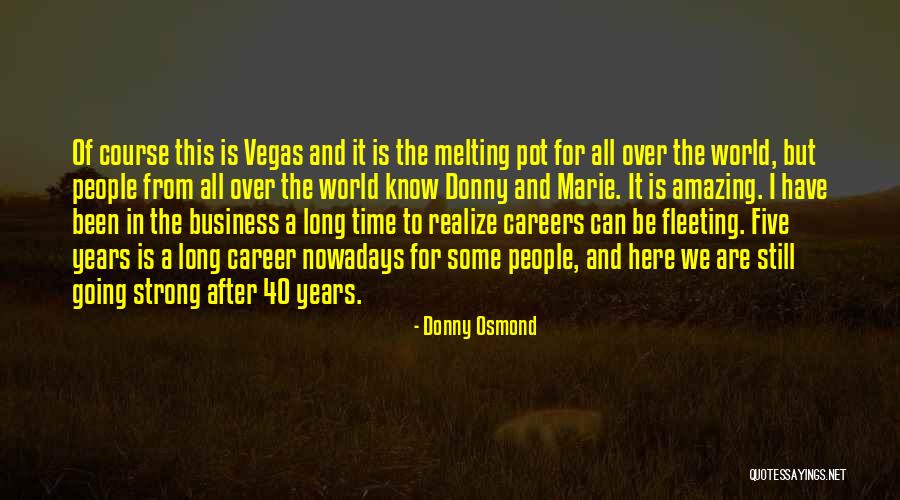 Donny Quotes By Donny Osmond