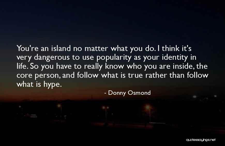 Donny Quotes By Donny Osmond