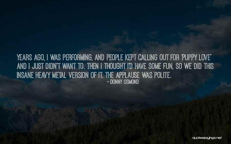 Donny Quotes By Donny Osmond