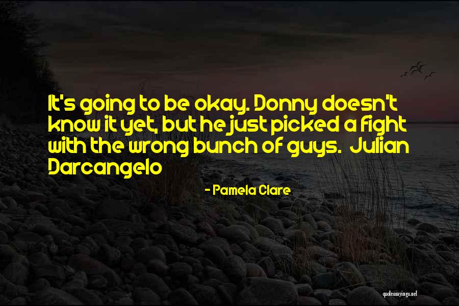 Donny Quotes By Pamela Clare Donny Quotes By Pamela Clare