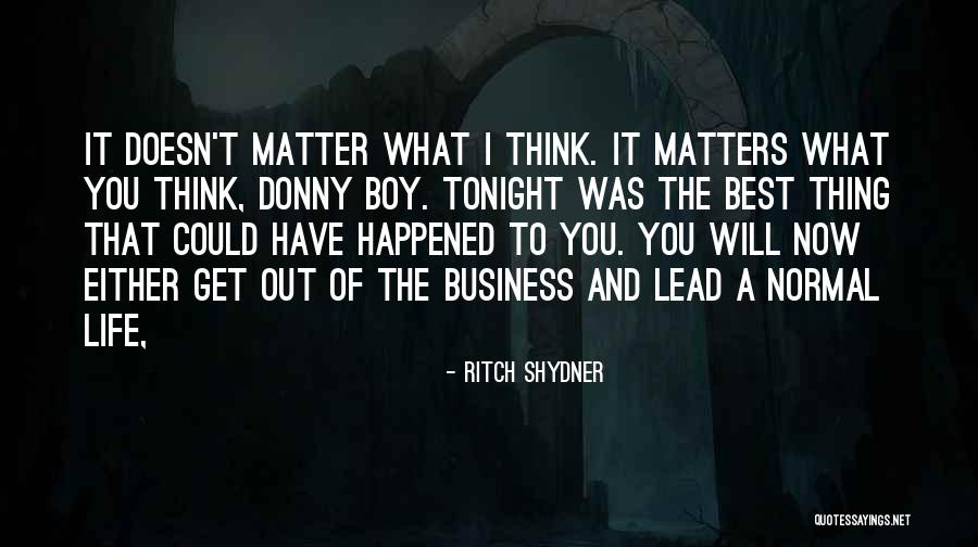 Donny Quotes By Ritch Shydner