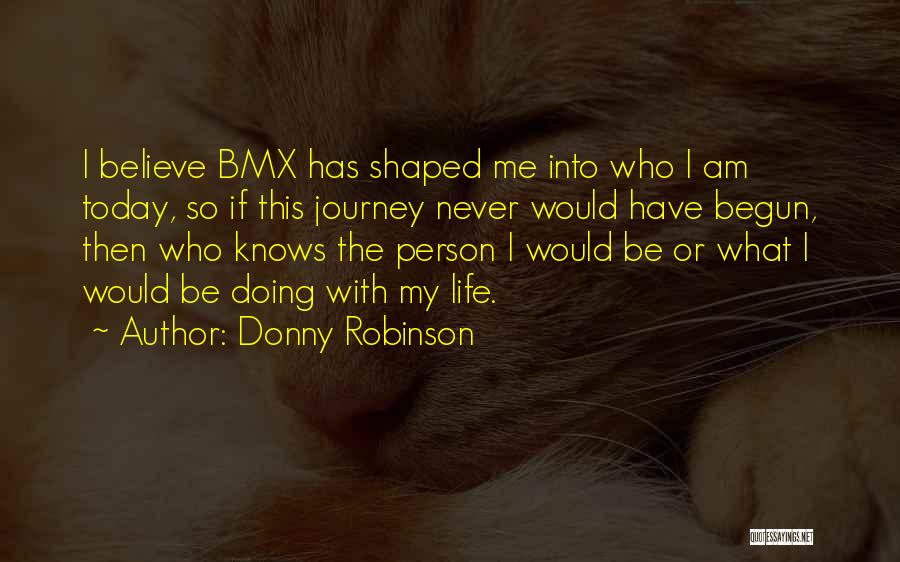 Donny Robinson Quotes 1476008