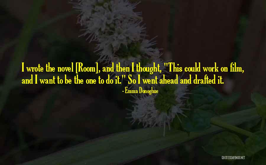 Donoghue Emma Quotes By Emma Donoghue Donoghue Emma Quotes By Emma Donoghue
