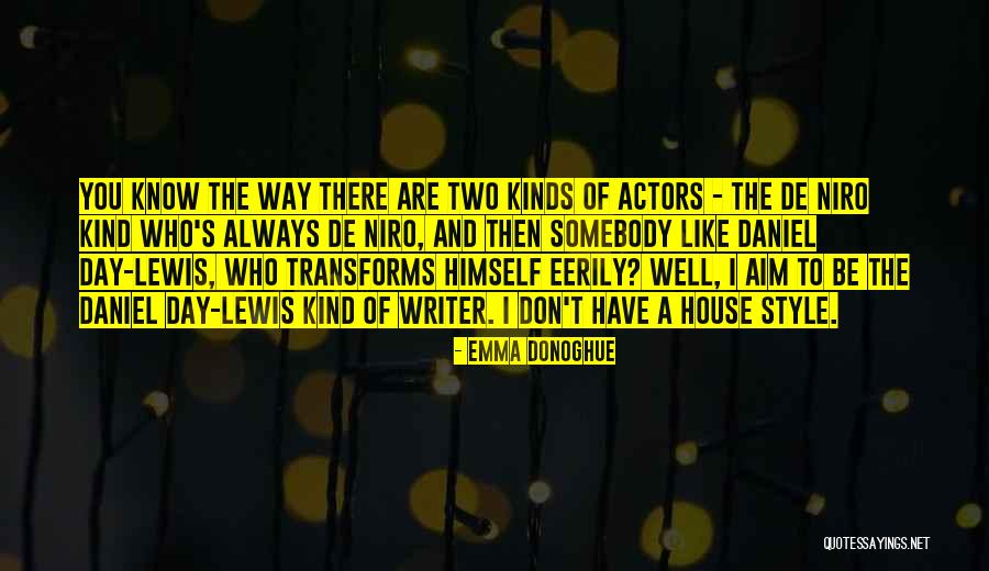 Donoghue Emma Quotes By Emma Donoghue Donoghue Emma Quotes By Emma Donoghue