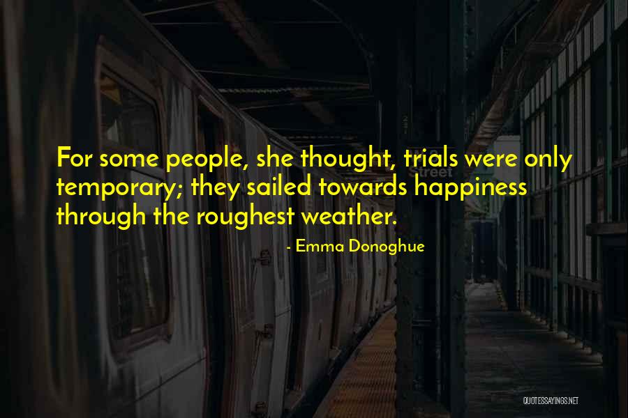 Donoghue Emma Quotes By Emma Donoghue Donoghue Emma Quotes By Emma Donoghue