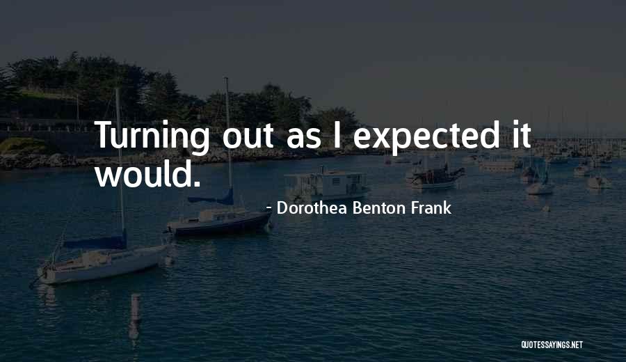 Donosiciel Quotes By Dorothea Benton Frank Donosiciel Quotes By Dorothea Benton Frank