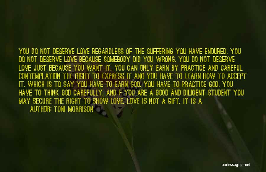 Don't Accept Less Than You Deserve Quotes By Toni Morrison