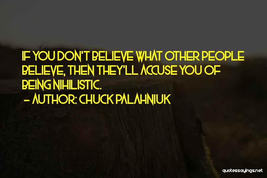 Don't Accuse Quotes By Chuck Palahniuk