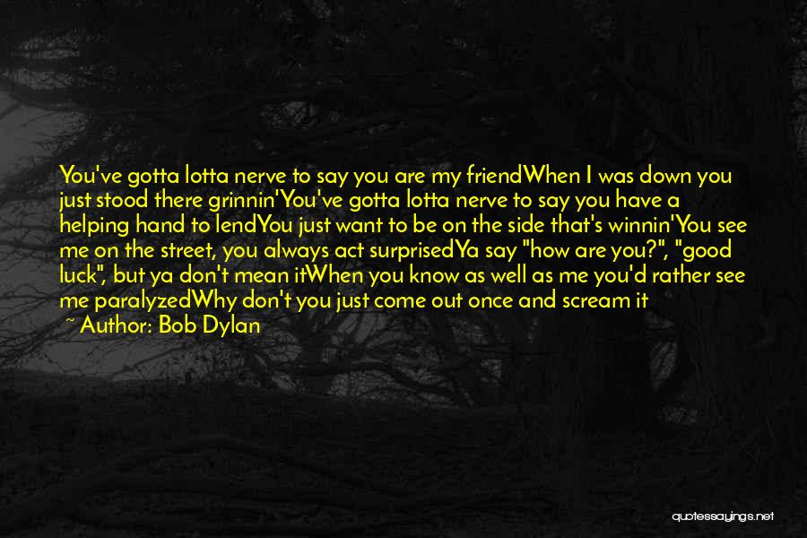 Don't Act Surprised Quotes By Bob Dylan