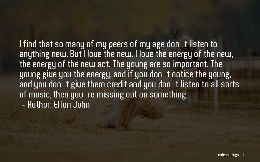 Don't Act Your Age Quotes By Elton John