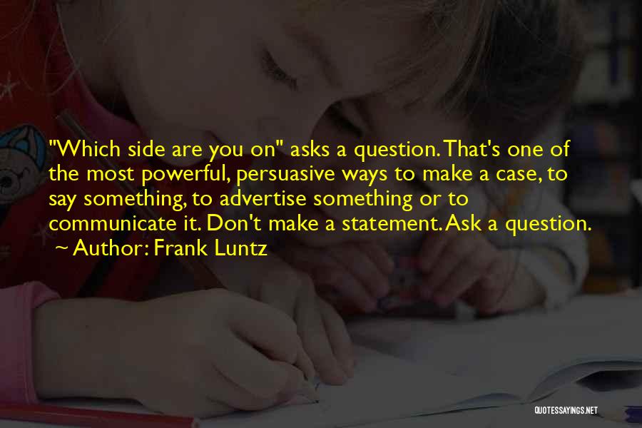 Don't Advertise Quotes By Frank Luntz