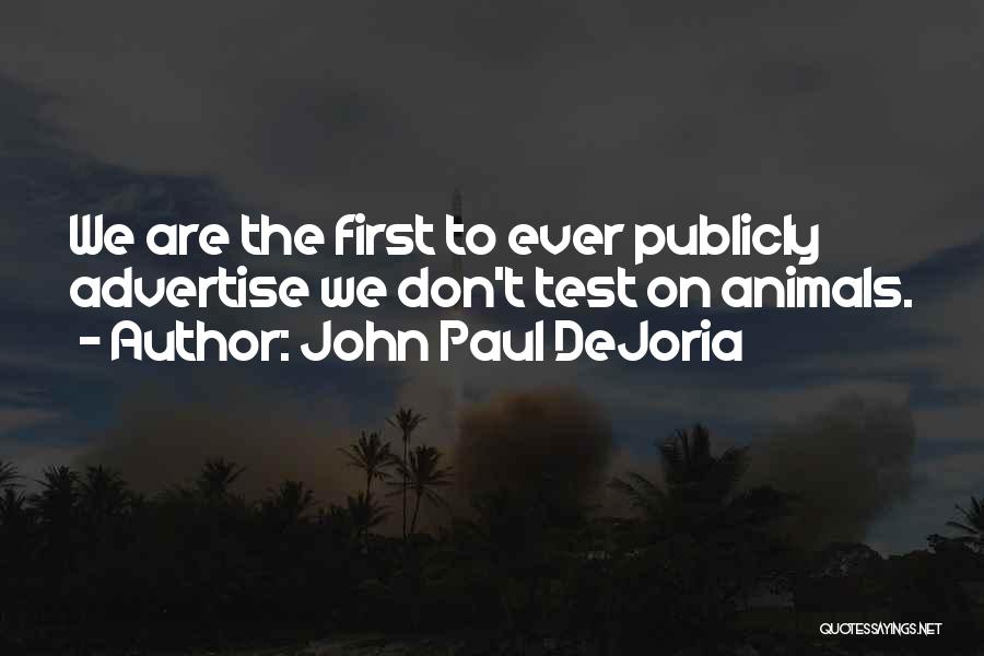 Don't Advertise Quotes By John Paul DeJoria