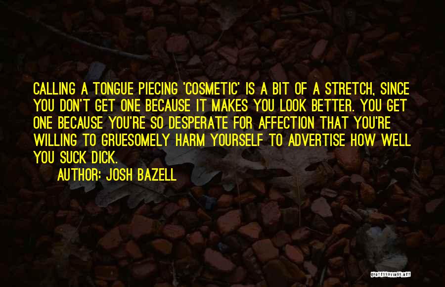 Don't Advertise Quotes By Josh Bazell