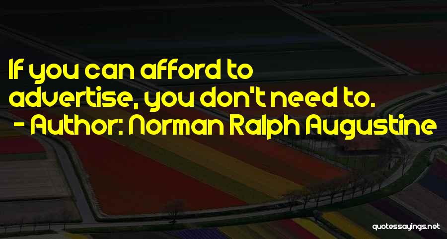 Don't Advertise Quotes By Norman Ralph Augustine