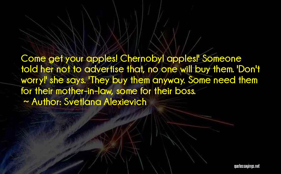 Don't Advertise Quotes By Svetlana Alexievich