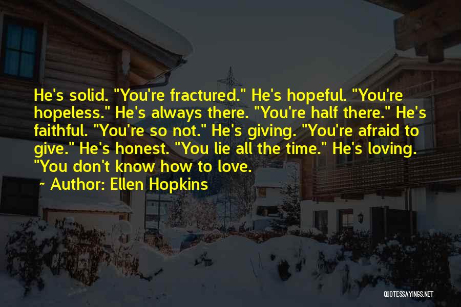 Don't Afraid Love Quotes By Ellen Hopkins
