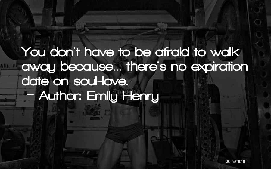 Don't Afraid Love Quotes By Emily Henry