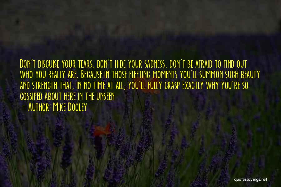 Don't Afraid Love Quotes By Mike Dooley