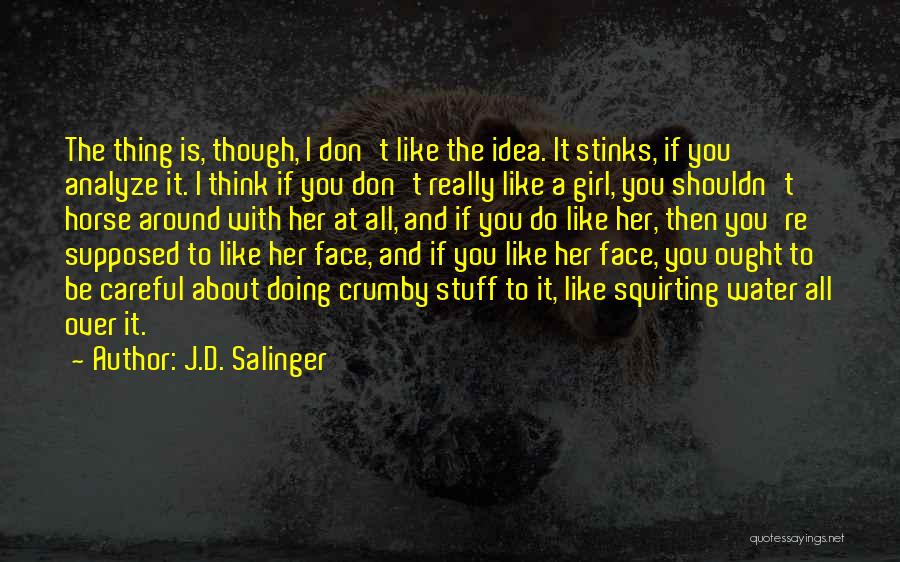 Don't Analyze Me Quotes By J.D. Salinger