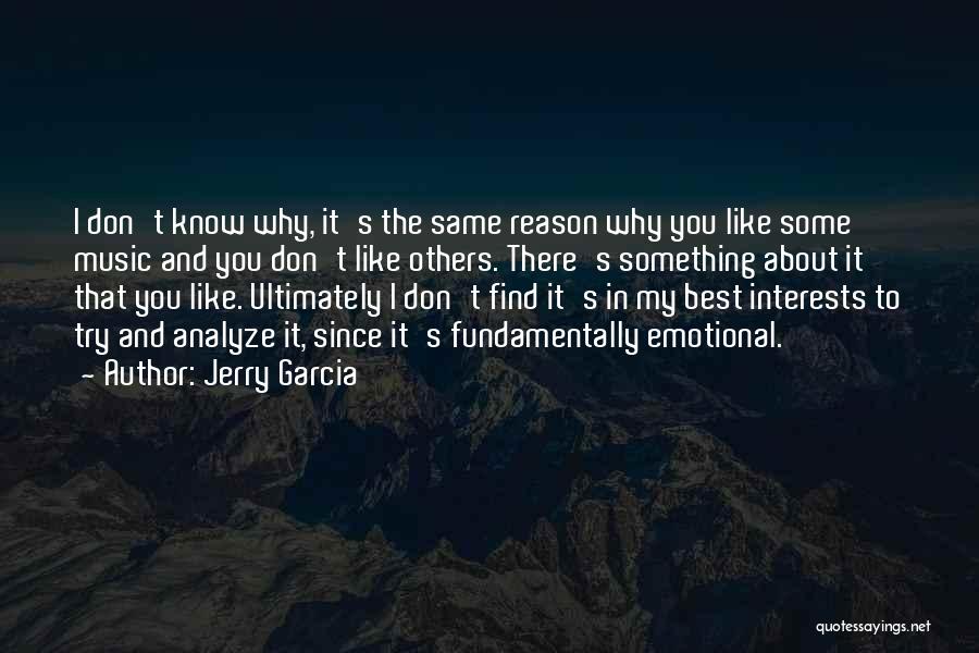 Don't Analyze Me Quotes By Jerry Garcia