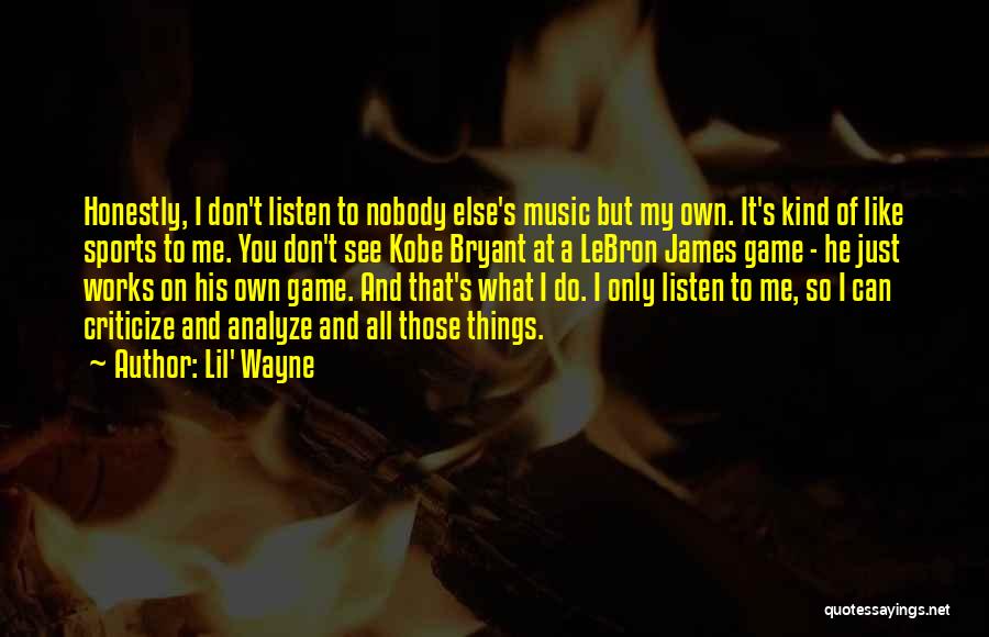 Don't Analyze Me Quotes By Lil' Wayne