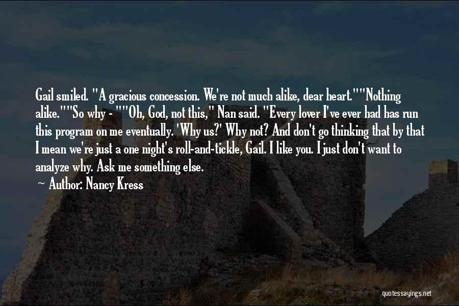 Don't Analyze Me Quotes By Nancy Kress