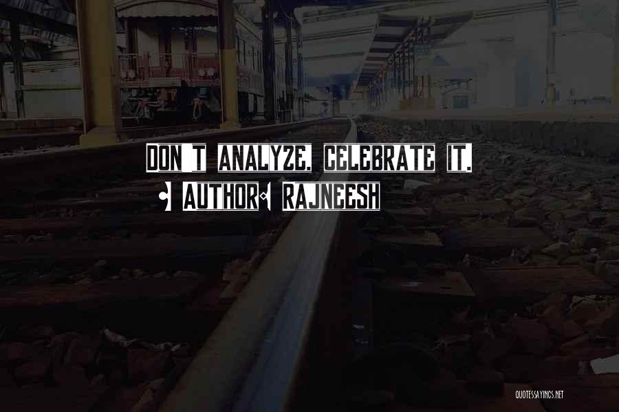 Don't Analyze Me Quotes By Rajneesh