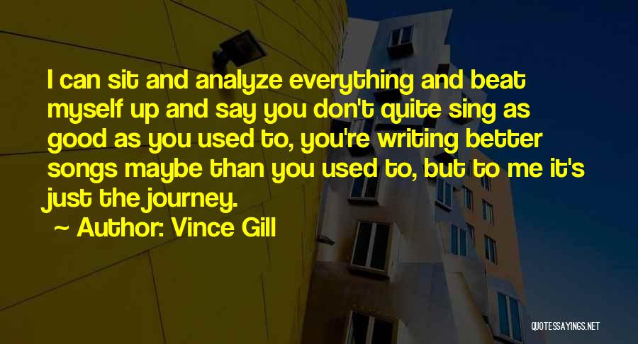 Don't Analyze Me Quotes By Vince Gill