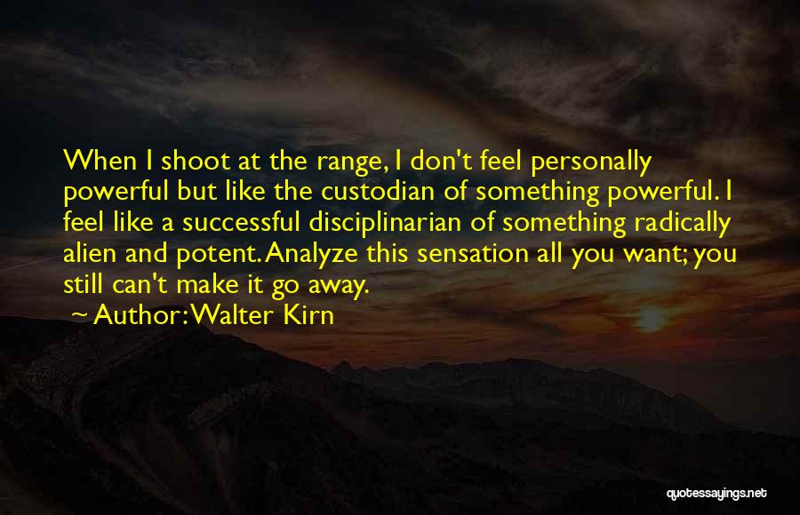 Don't Analyze Me Quotes By Walter Kirn