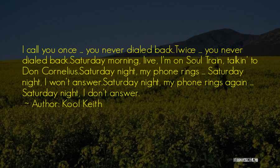 Don't Answer Your Phone Quotes By Kool Keith