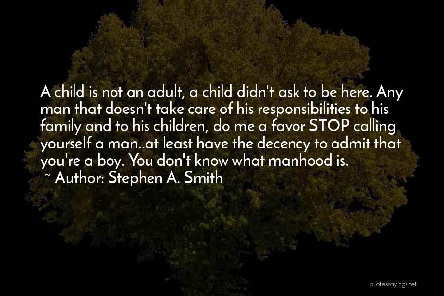 Don't Ask For Favor Quotes By Stephen A. Smith