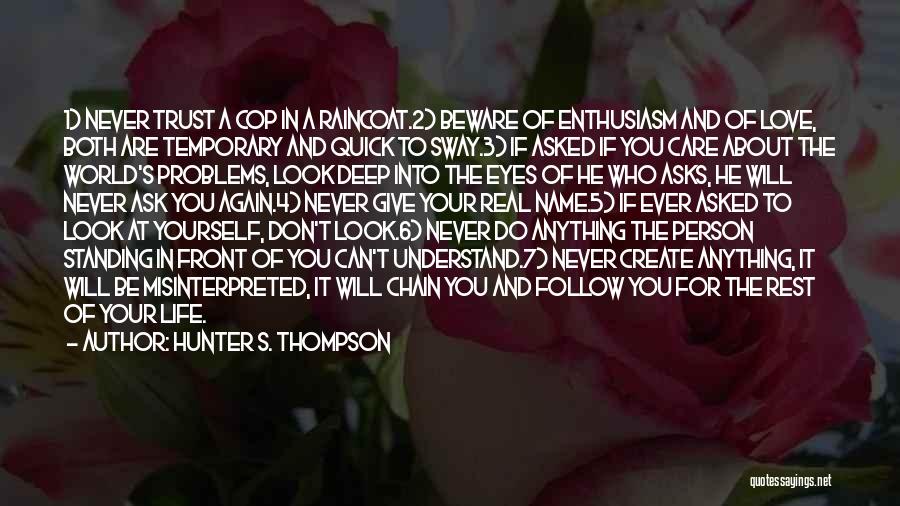Don't Ask For Love Quotes By Hunter S. Thompson