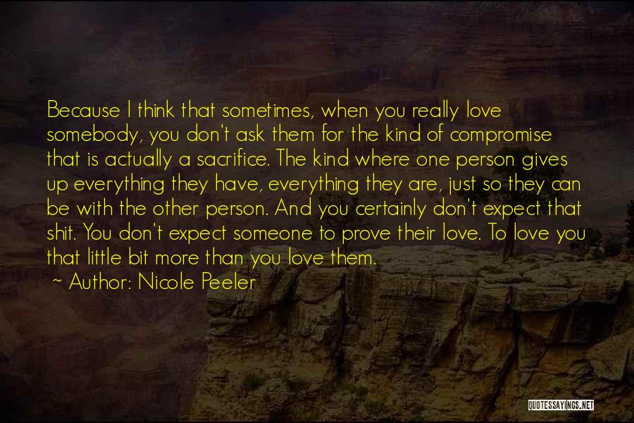 Don't Ask For Love Quotes By Nicole Peeler