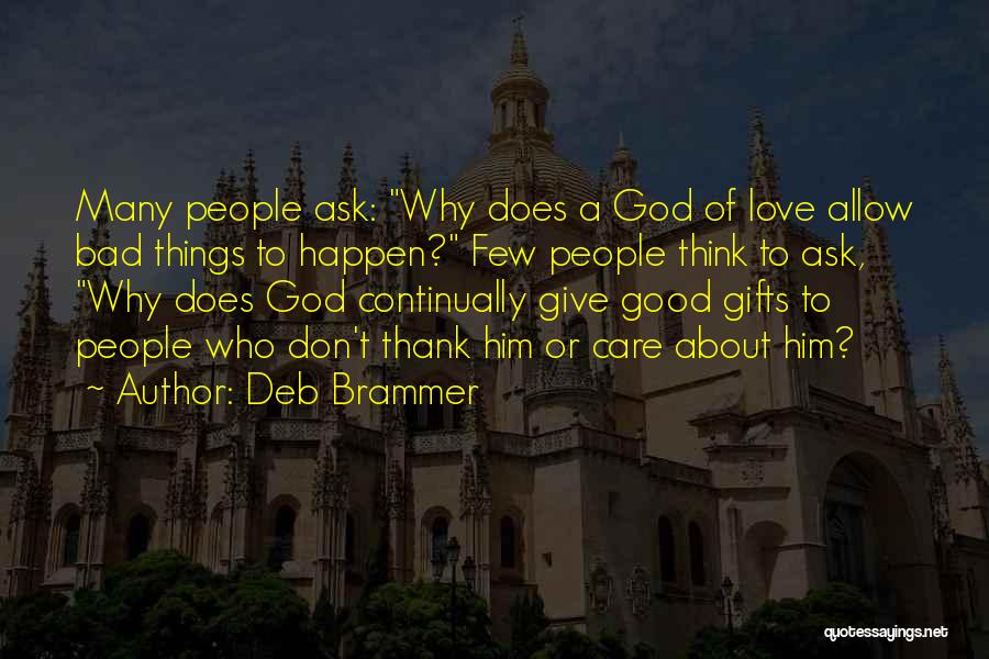 Don't Ask God Quotes By Deb Brammer
