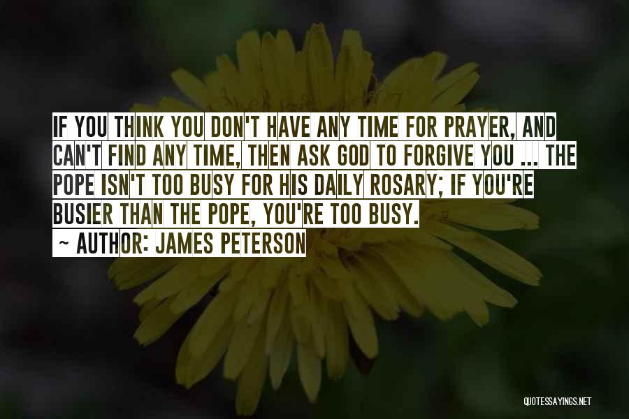 Don't Ask God Quotes By James Peterson