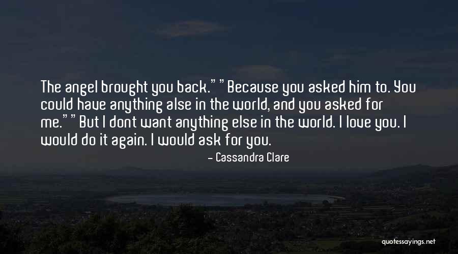 Dont Ask How You Are Quotes By Cassandra Clare Dont Ask How You Are Quotes By Cassandra Clare