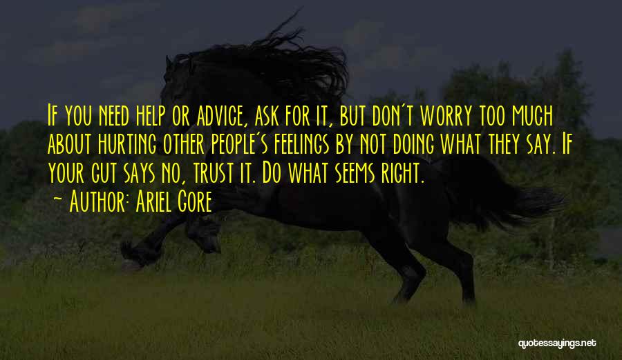 Don't Ask Me For Advice Quotes By Ariel Gore