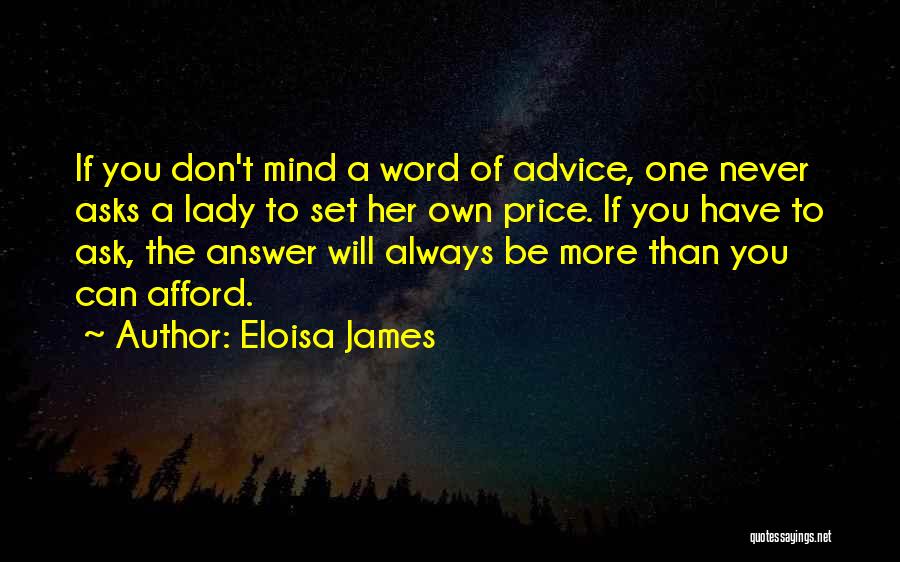 Don't Ask Me For Advice Quotes By Eloisa James